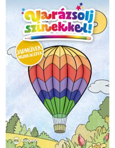 Varázsolj színekkel! - Járművek, munkagépek