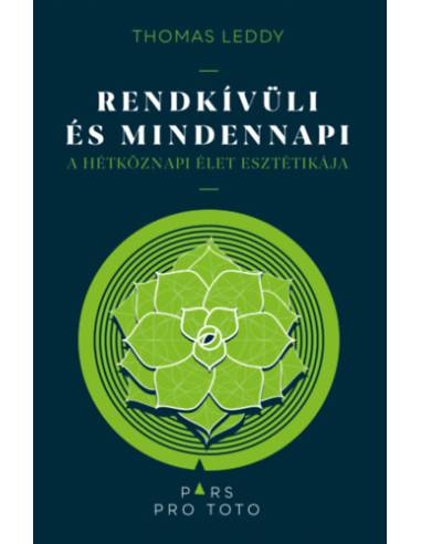 Rendkívüli és mindennapi - A hétköznapi élet esztétikája