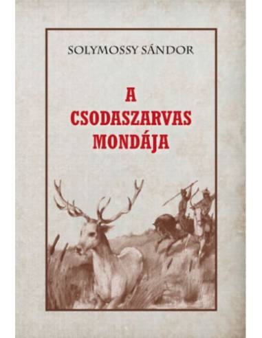 A csodaszarvas mondája