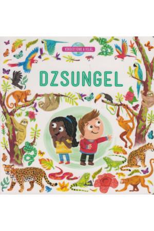 Dzsungel - Körülöttünk a világ