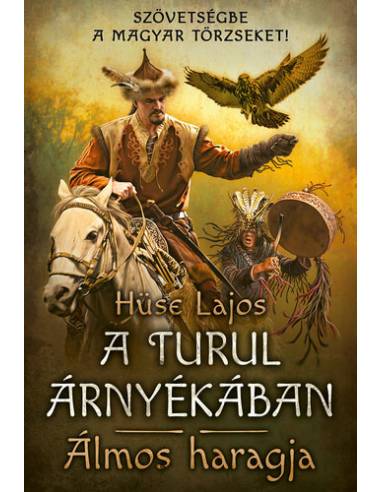 Álmos haragja - A turul árnyékában