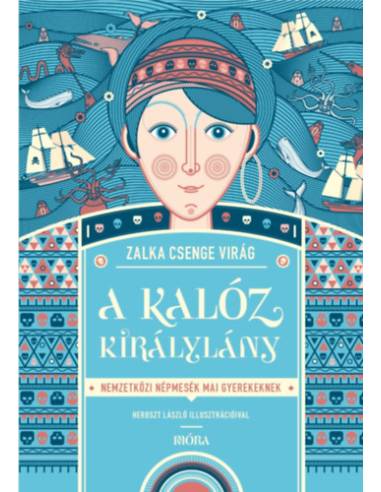 A kalóz királylány - Nemzetközi népmesék mai gyerekeknek