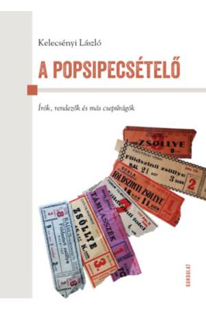 A popsipecsételő - Írók, rendezők és más csepűrágók