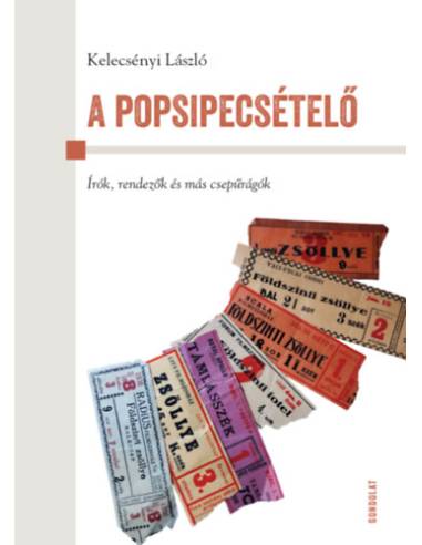 A popsipecsételő - Írók, rendezők és más csepűrágók