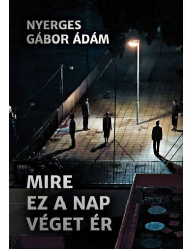 Mire ez a nap véget ér