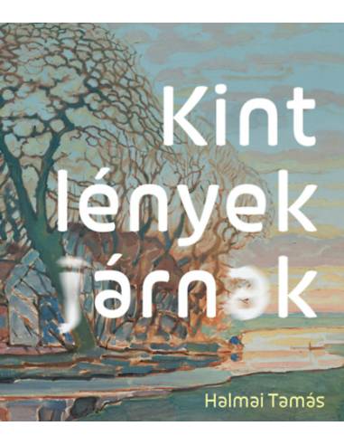 Kint lények járnak