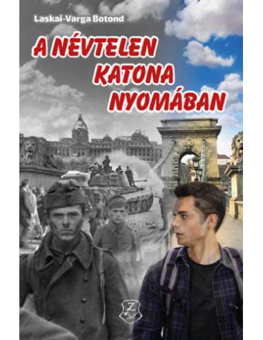 A névtelen katona nyomában