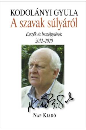 A szavak súlyáról - Esszék és beszélgetések, 2012-2020