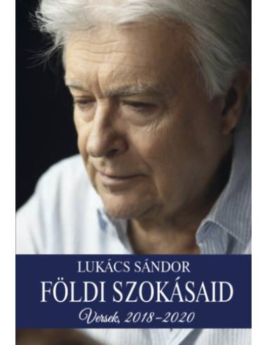 Földi szokásaid - Versek, 2018-2020