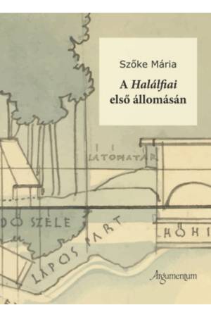 A Halálfiai első állomásán - Babits Mihály világa 1921 eleje és 1923 augusztusa között