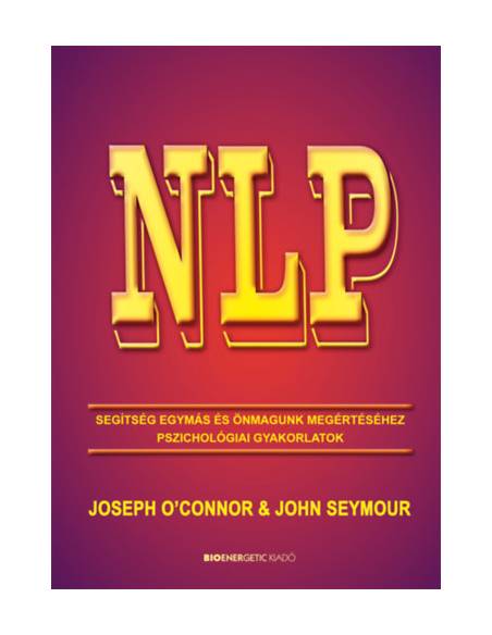 NLP - Segítség egymás és önmagunk megértéséhez