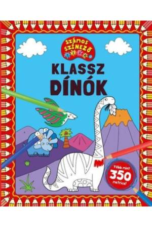 Klassz dínók - Számos színező - Több mint 350 matrica!
