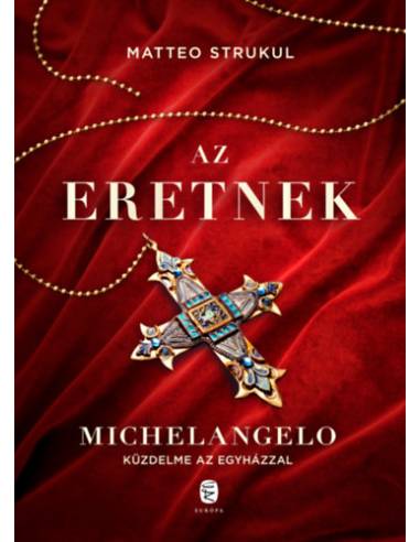 Az eretnek - Michelangelo küzdelme az egyházzal