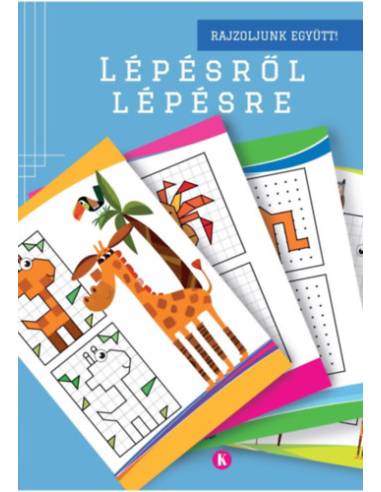 Lépésről lépésre 1. - Rajzoljunk együtt!