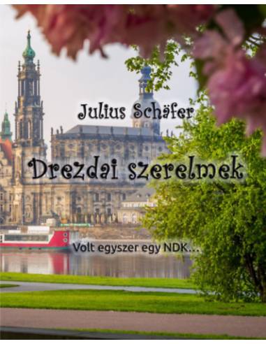 Drezdai szerelmek - Volt egyszer egy NDK...