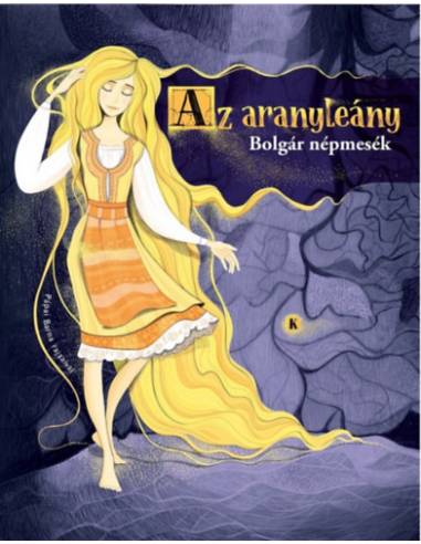 Az aranyleány - Bolgár népmesék