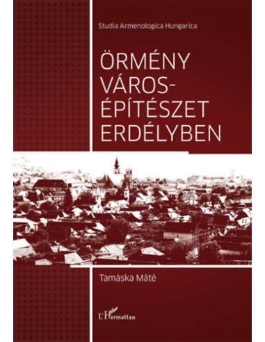Örmény városépítészet Erdélyben