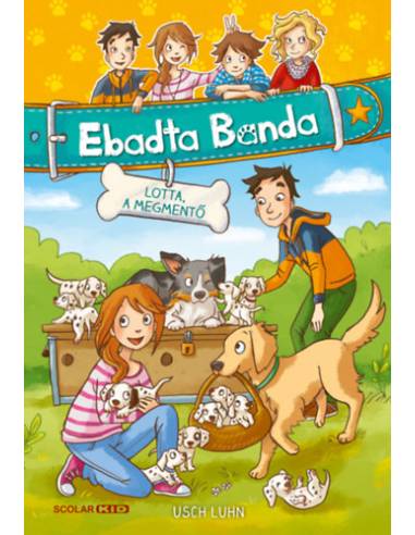 Lotta, a megmentő - Ebadta Banda 1.