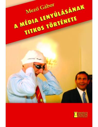 A média lenyúlásának titkos története