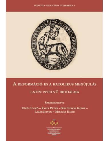 A reformáció és a katolikus megújulás latin nyelvű irodalma