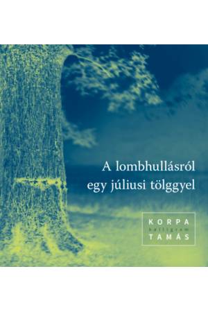 A lombhullásról egy júliusi tölggyel