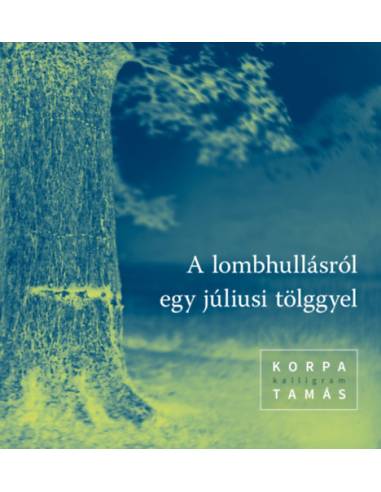 A lombhullásról egy júliusi tölggyel