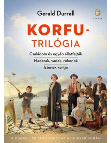Korfu-trilógia - Családom és egyéb állatfajták -  Madarak, vadak, rokonok - Istenek kertje