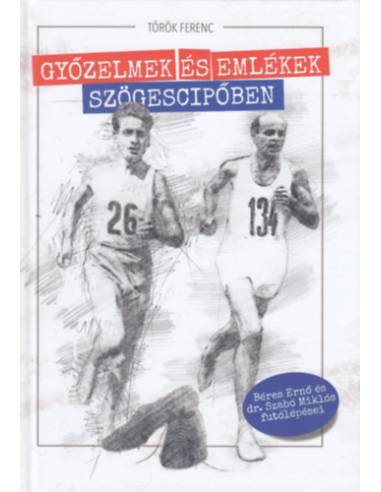 Győzelmek és emlékek szögescipőben