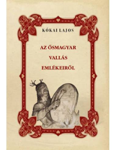 Az ősmagyar vallás emlékeiről