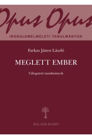 Meglett ember - Válogatott tanulmányok