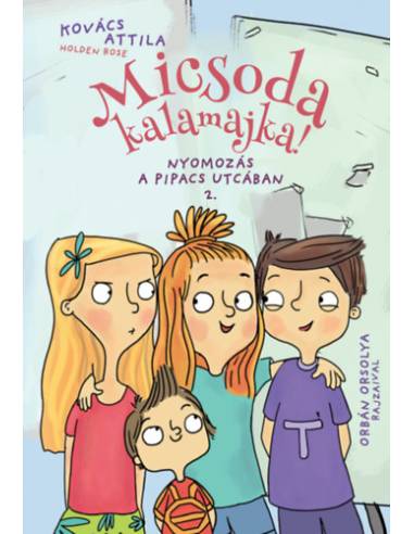 Micsoda kalamajka! - Nyomozás a Pipacs utcában 2.