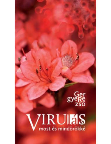 Viru(lás)s - most és mindörökké
