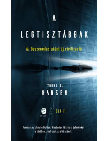 A legtisztábbak - Az összeomlás utáni új civilizáció