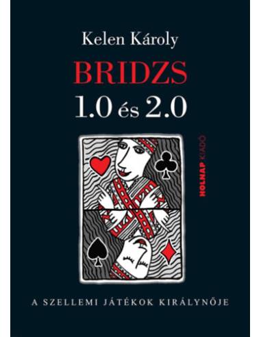 Bridzs 1.0 és 2.0 - A szellemi játékok királynője