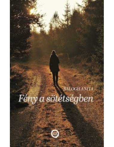 Fény a sötétségben - Egy különleges lány kalandjai