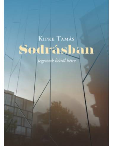 Sodrásban - Jegyzetek hétről hétre