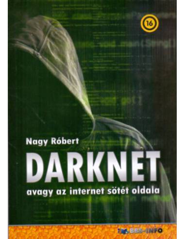 DarkNet - avagy az internet sötét oldala