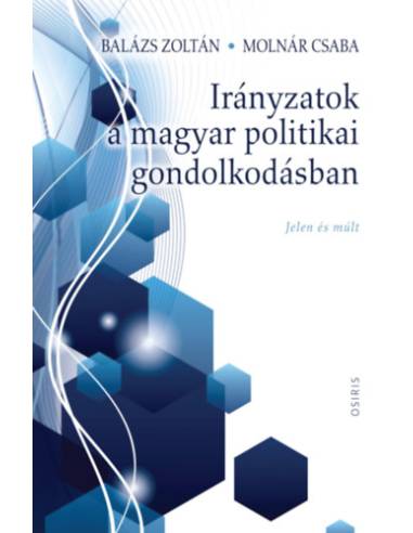 Irányzatok a magyar politikai gondolkodásban - Jelen és múlt