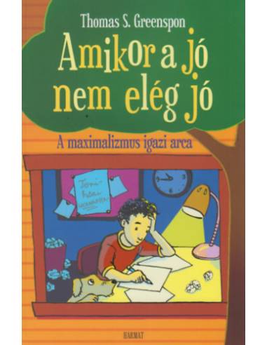 Amikor a jó nem elég jó - A maximalizmus igazi arca