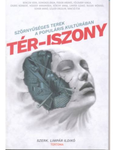 Tér-iszony - Szörnyűséges terek a populáris kultúrában