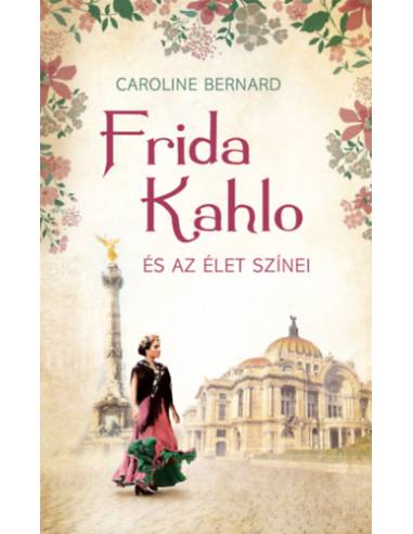 Frida Kahlo és az élet színei
