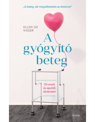 A gyógyító beteg - Orvosok és ápolók történetei
