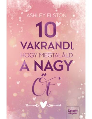 10 vakrandi, hogy megtaláld a nagy Őt