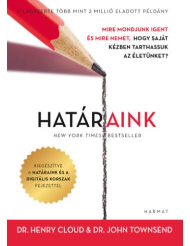 Határaink - Mire mondjunk igent és mire nemet, hogy saját kézben tarthassuk az életünket? - bővített kiadás