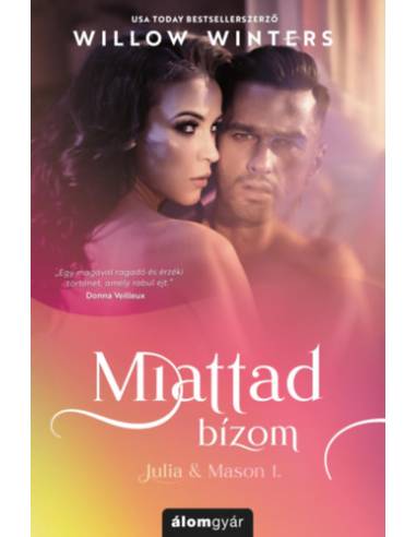 Miattad bízom - Julia & Mason 1.