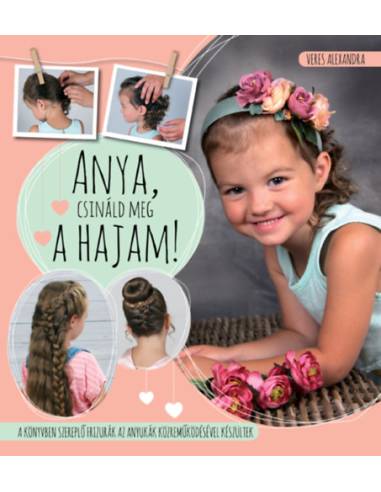 Anya, csináld meg a hajam!