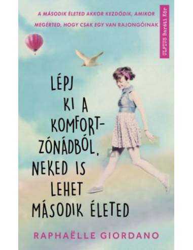 Lépj ki a komfortzónádból, neked is lehet második életed