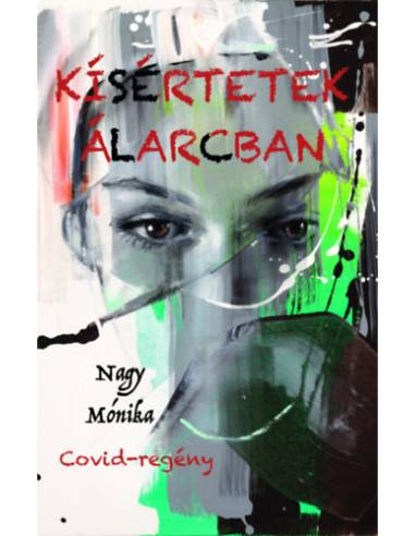 Kísértetek álarcban - Covid-regény