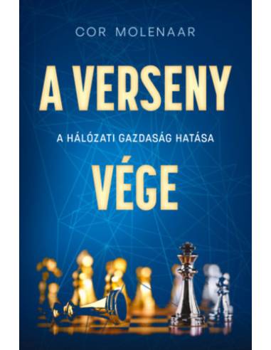 A verseny vége - A hálózati gazdaság hatása