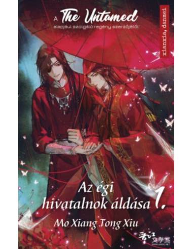 Az égi hivatalnok áldása 1. - A The Untamed sorozat alapjául szolgáló regény szerzőjétől